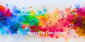 Heardle Decades